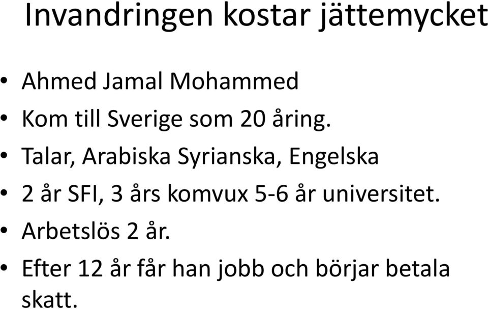 Talar, Arabiska Syrianska, Engelska 2 år SFI, 3 års