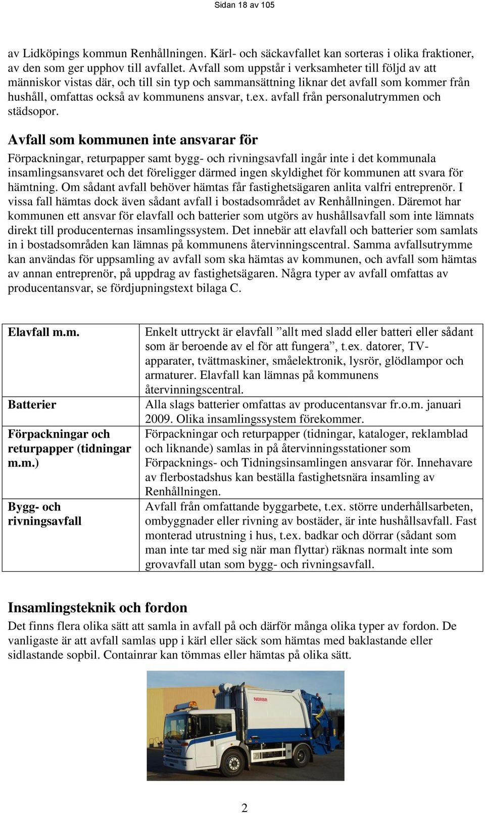 avfall från personalutrymmen och städsopor.