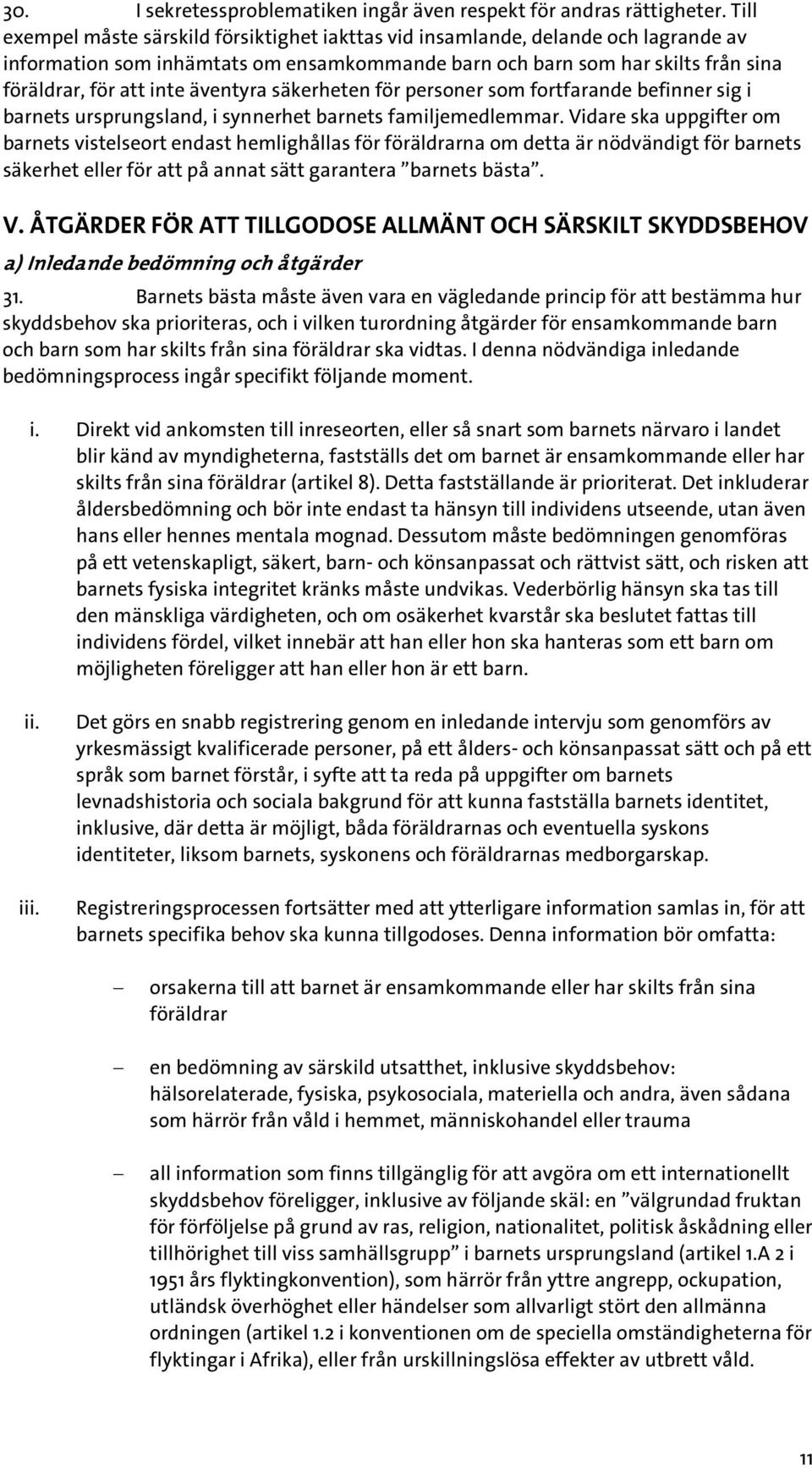 äventyra säkerheten för personer som fortfarande befinner sig i barnets ursprungsland, i synnerhet barnets familjemedlemmar.