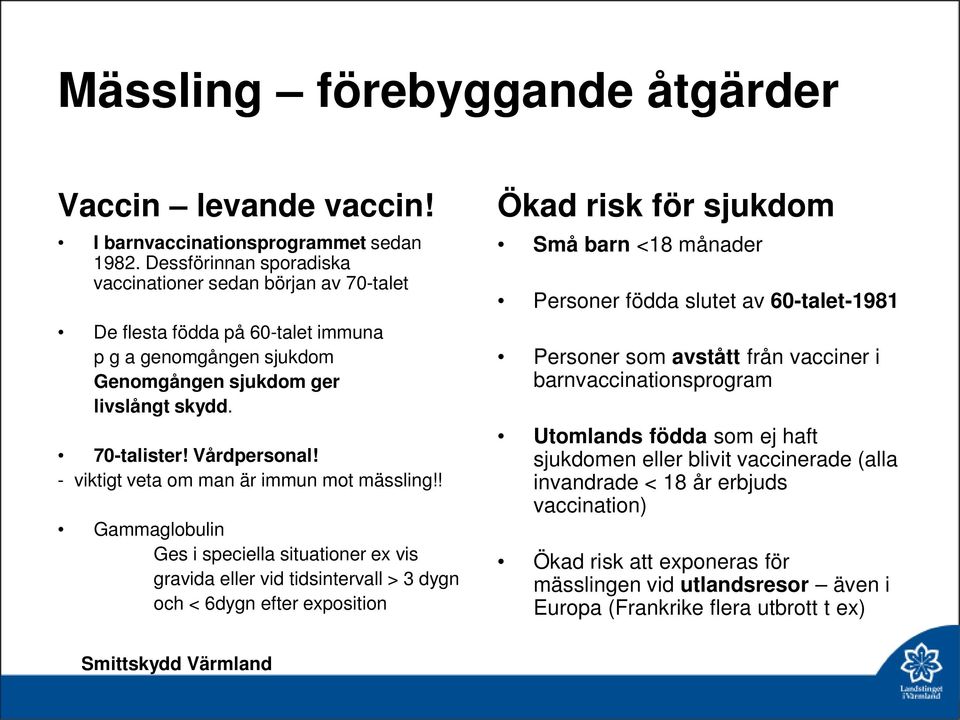 - viktigt veta om man är immun mot mässling!