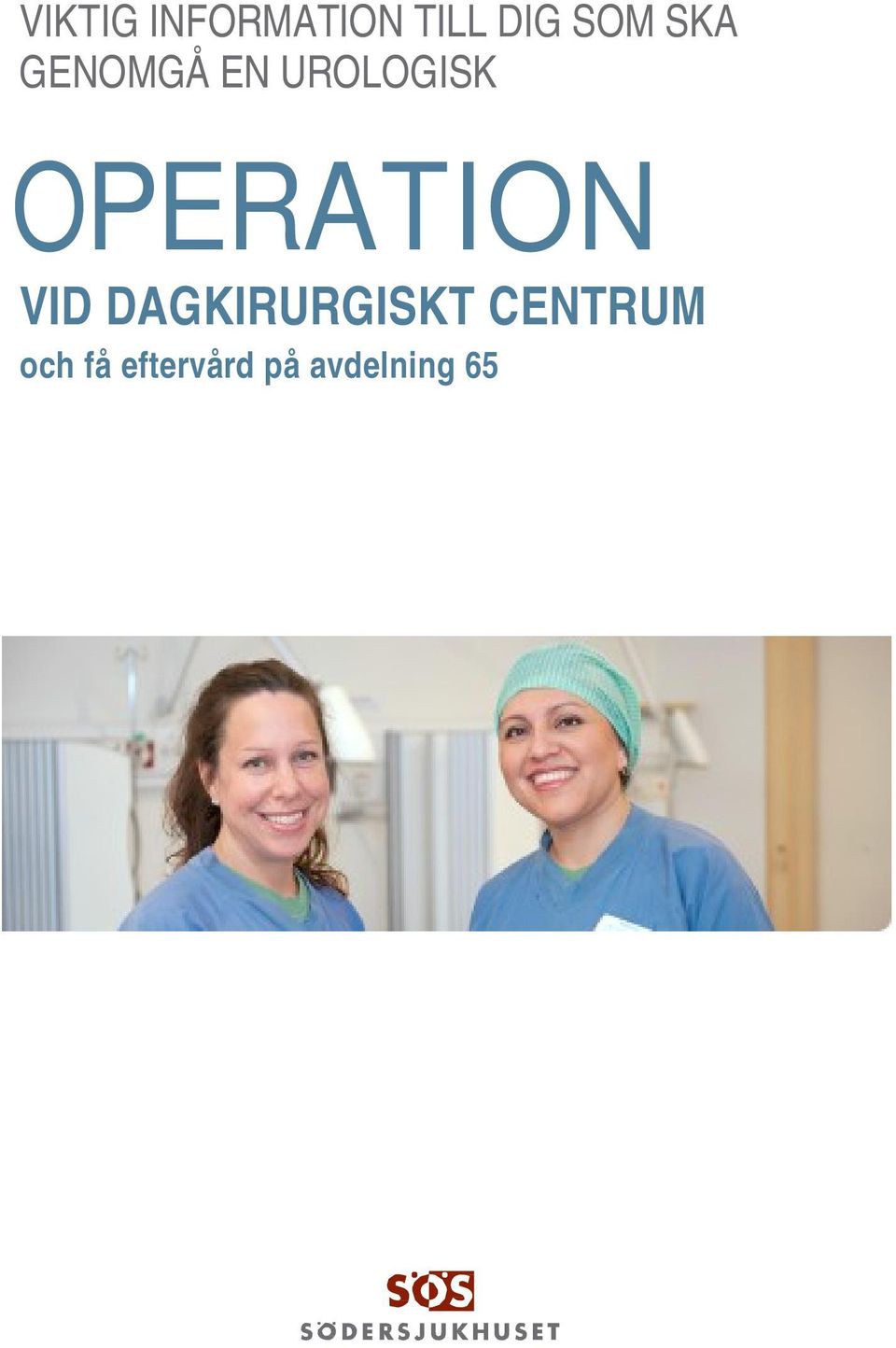 OPERATION VID DAGKIRURGISKT