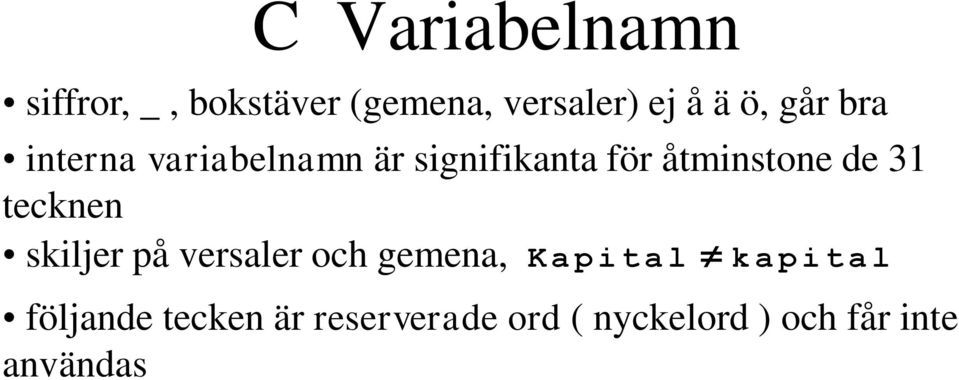 de 31 tecknen skiljer på versaler och gemena, Kapital kapital