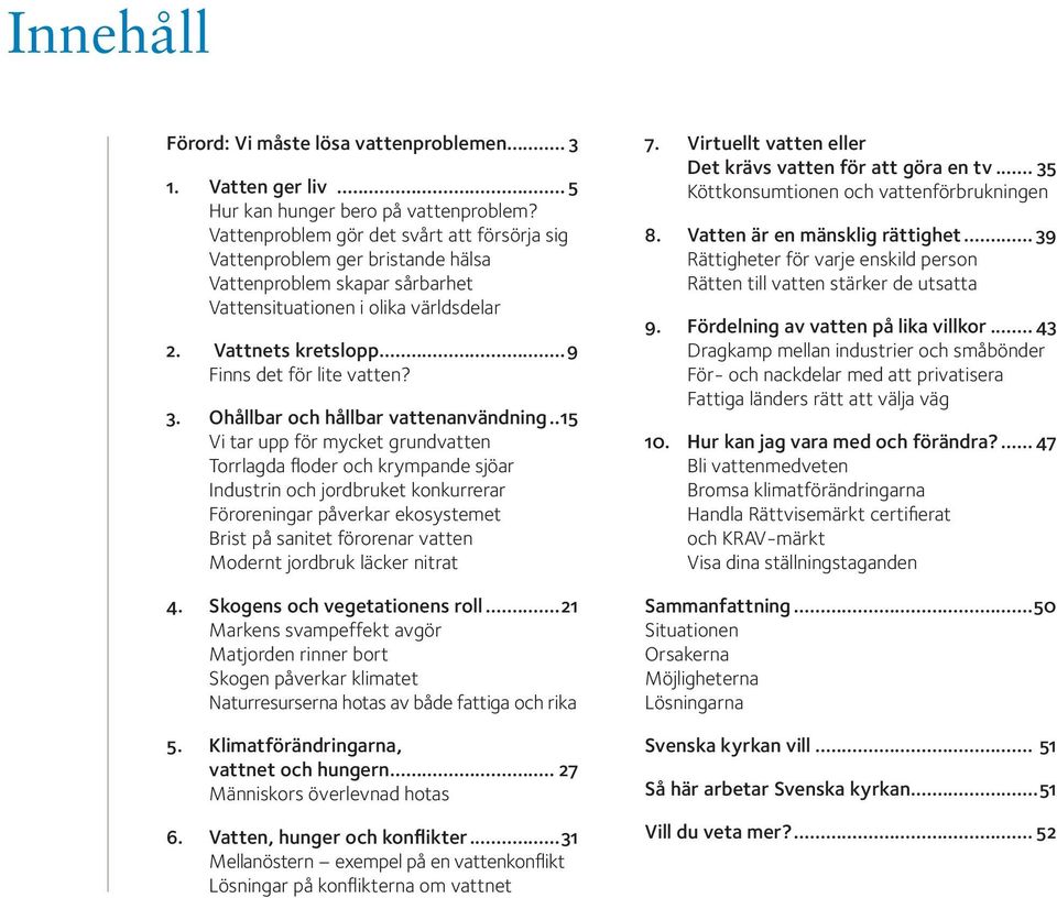 3. Ohållbar och hållbar vattenanvändning.