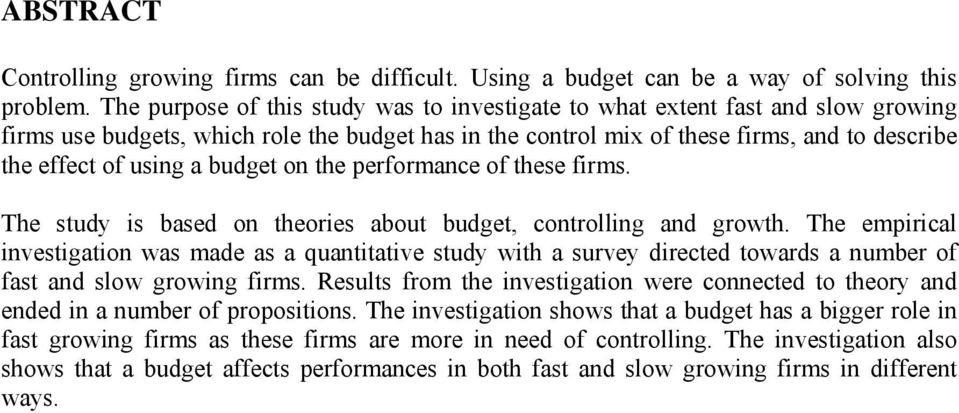budget on the performance of these firms. The study is based on theories about budget, controlling and growth.