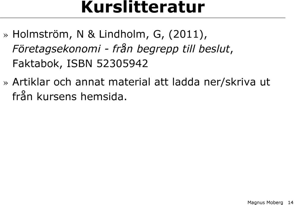 Faktabok, ISBN 52305942» Artiklar och annat material