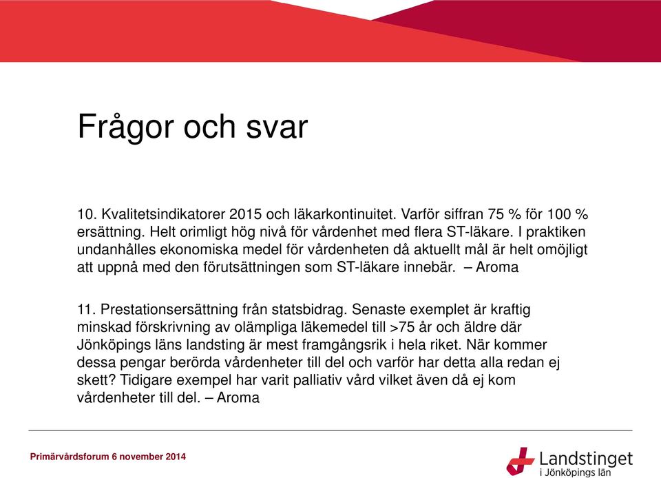 Prestationsersättning från statsbidrag.