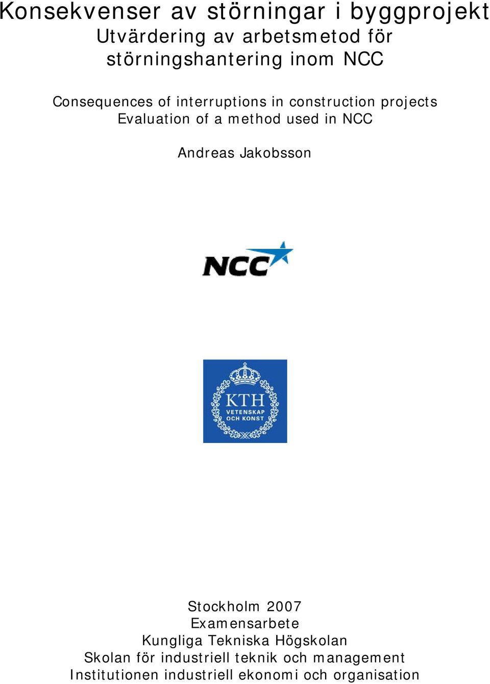 Evaluation of a method used in NCC Andreas Jakobsson Stockholm 2007 Examensarbete