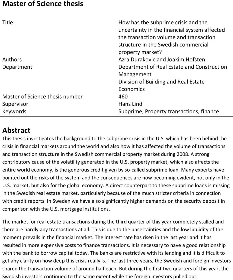 Azra Durakovic and Joakim Hofsten Department of Real Estate and Construction Management Division of Building and Real Estate Economics Master of Science thesis number 460 Supervisor Hans Lind