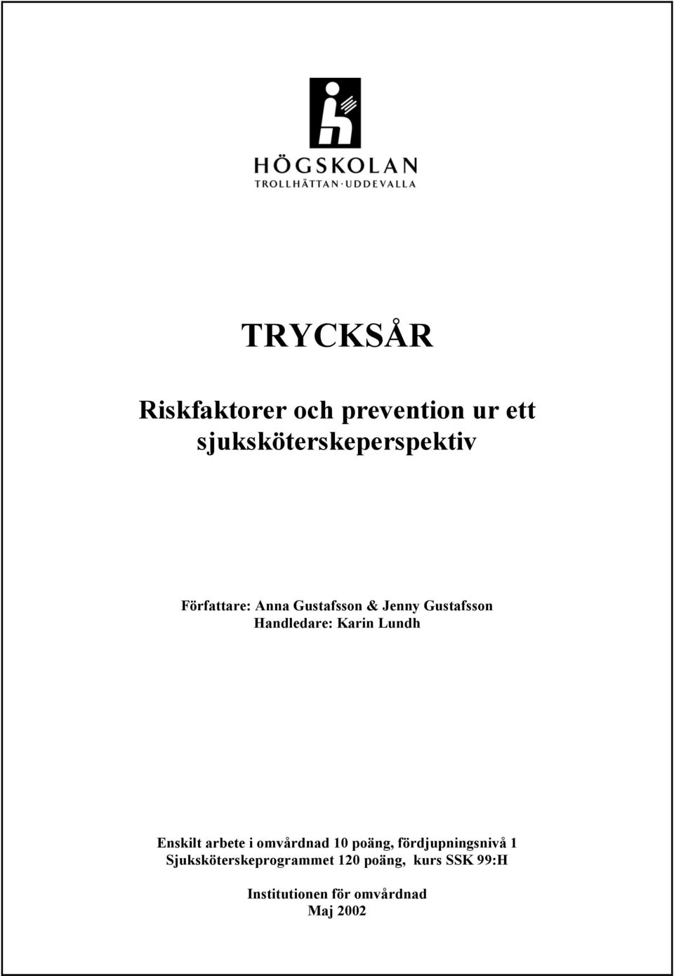 Lundh Enskilt arbete i omvårdnad 10 poäng, fördjupningsnivå 1