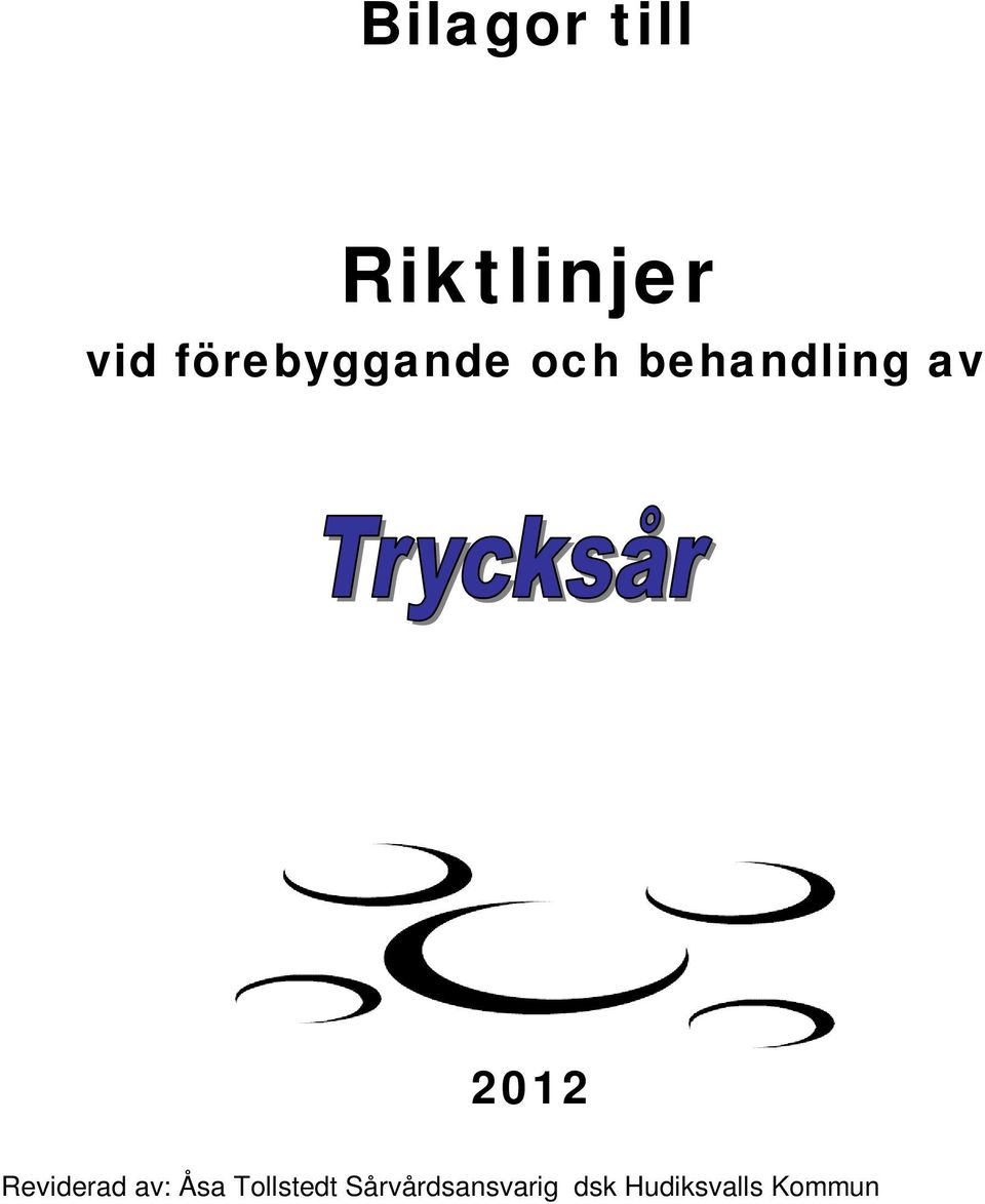 2012 Reviderad av: Åsa Tollstedt