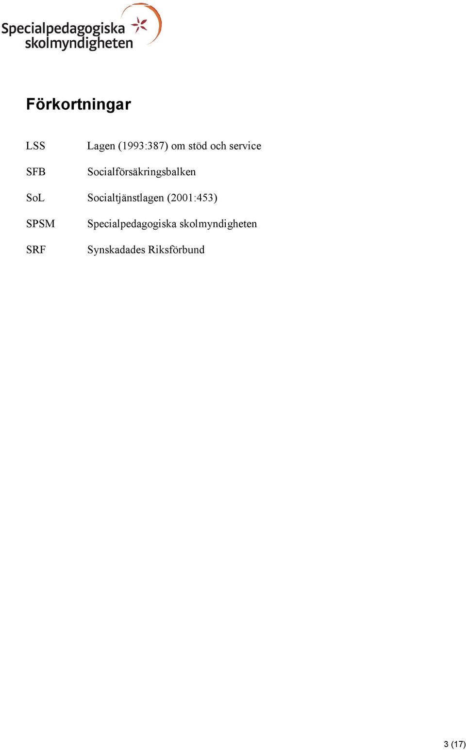 Socialtjänstlagen (2001:453) SPSM SRF