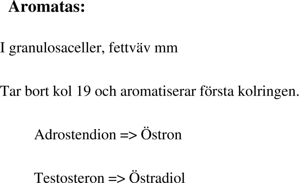 aromatiserar första kolringen.