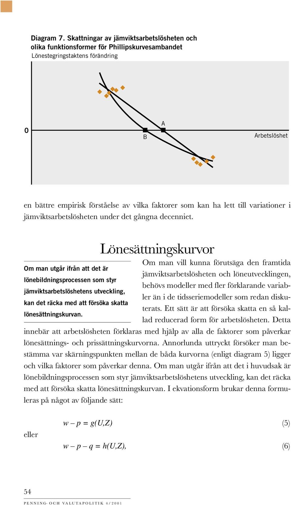 ha lett till variationer i jämviktsarbetslösheten under det gångna decenniet.