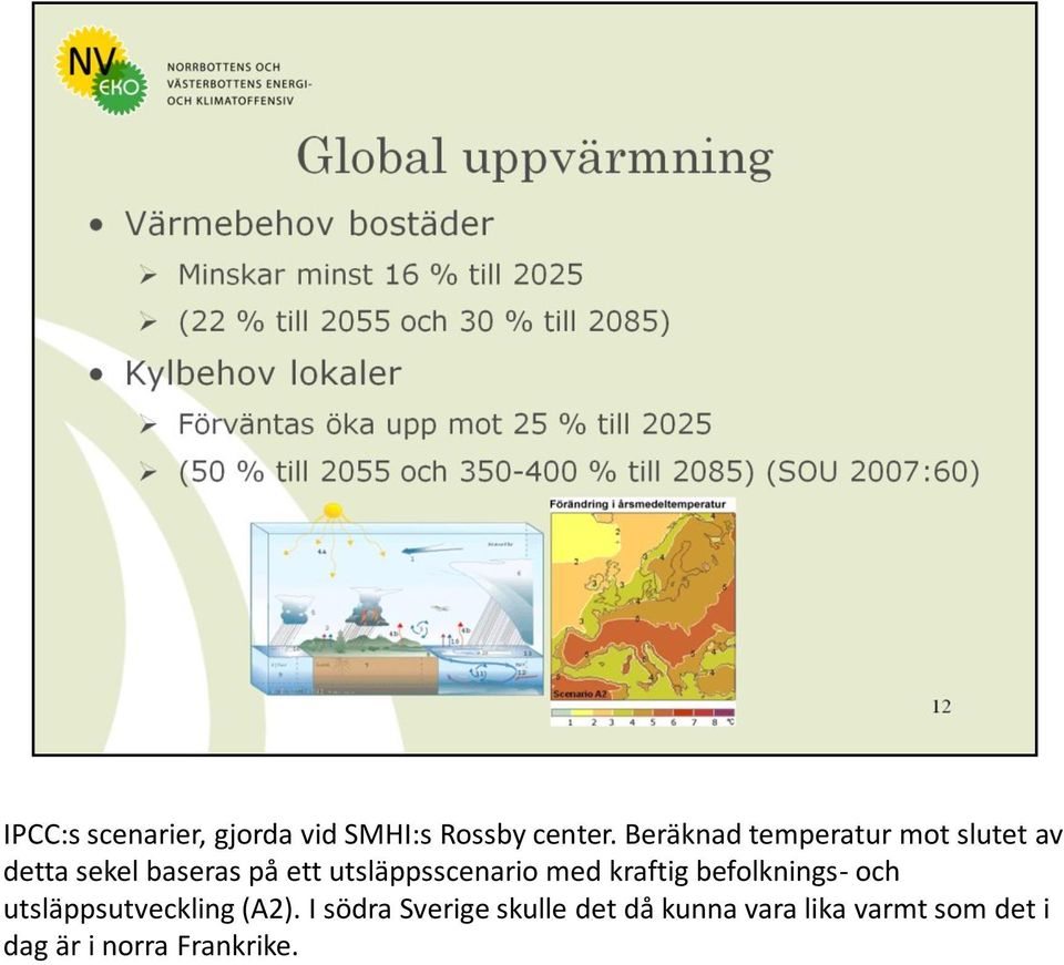 utsläppsscenario med kraftig befolknings- och utsläppsutveckling