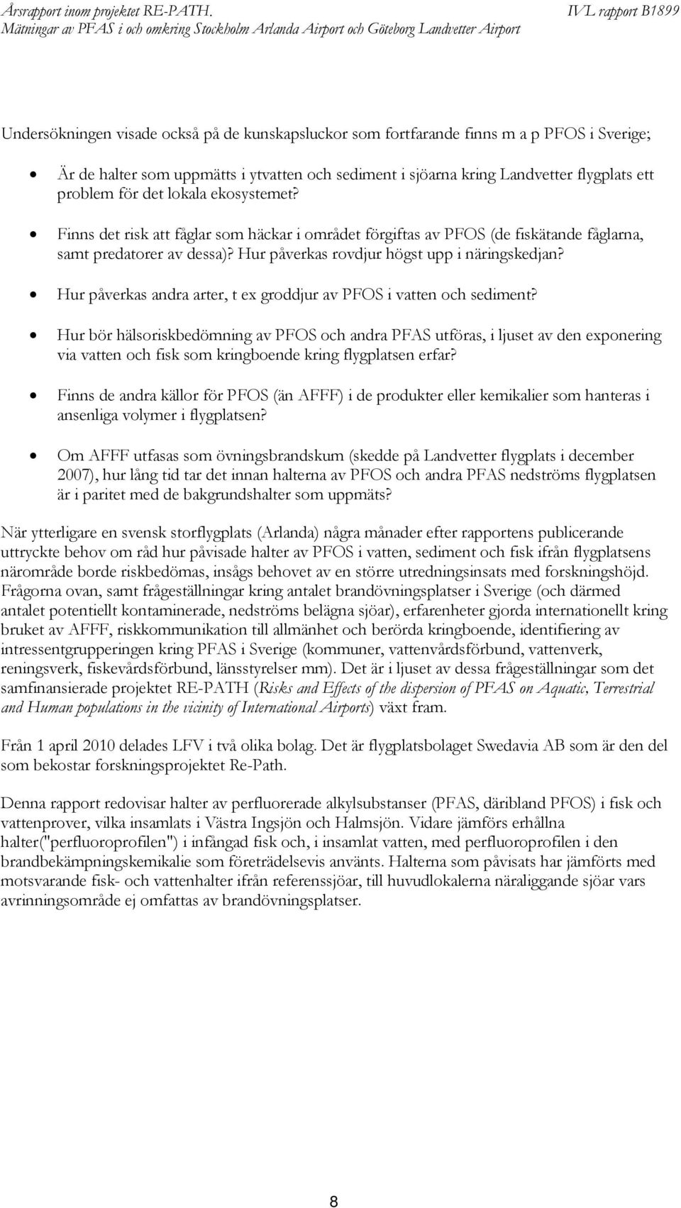 inns det risk att fåglar som häckar i området förgiftas av POS (de fiskätande fåglarna, samt predatorer av dessa)? Hur påverkas rovdjur högst upp i näringskedjan?