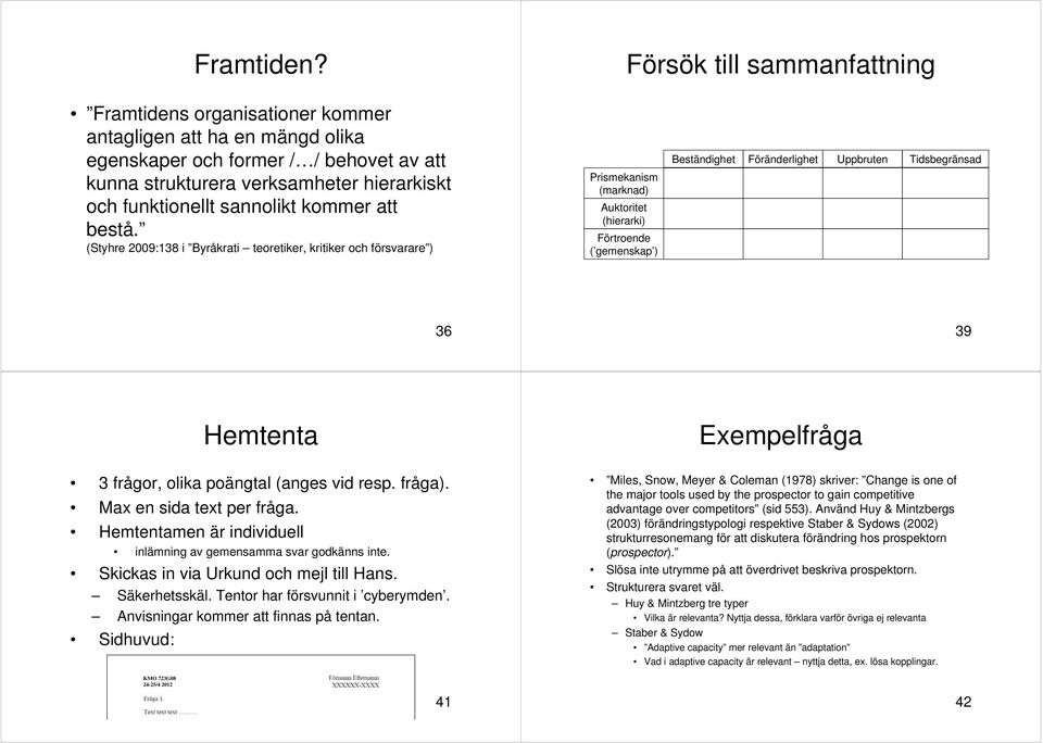 sannolikt kommer att bestå.