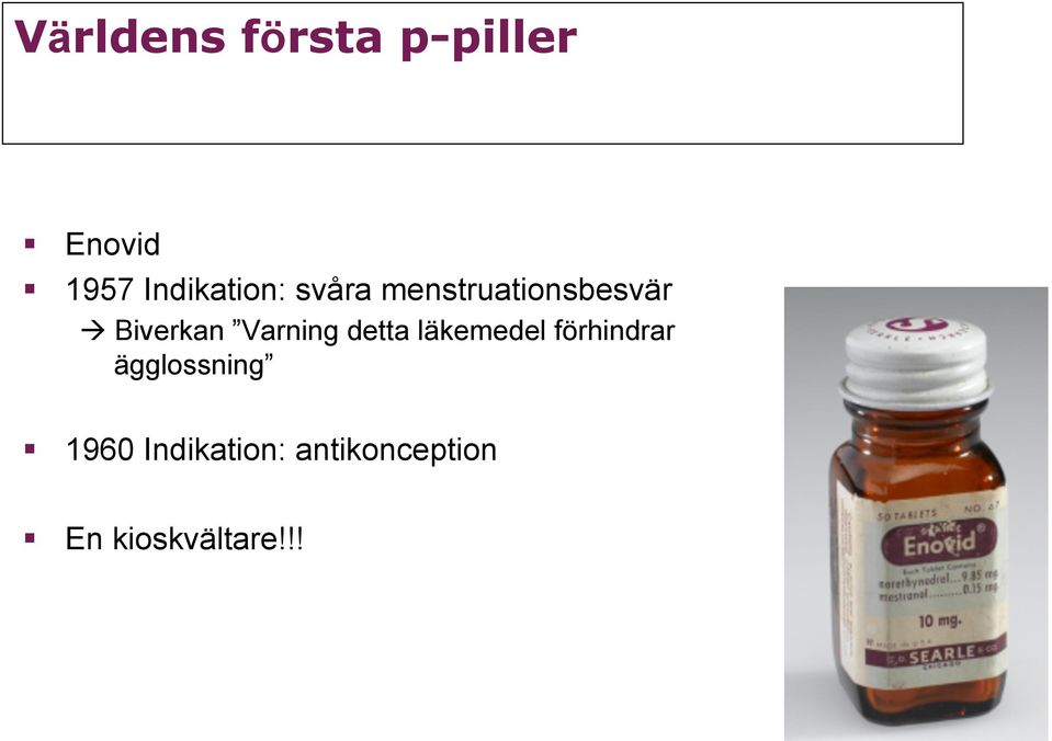 Biverkan Varning detta läkemedel förhindrar