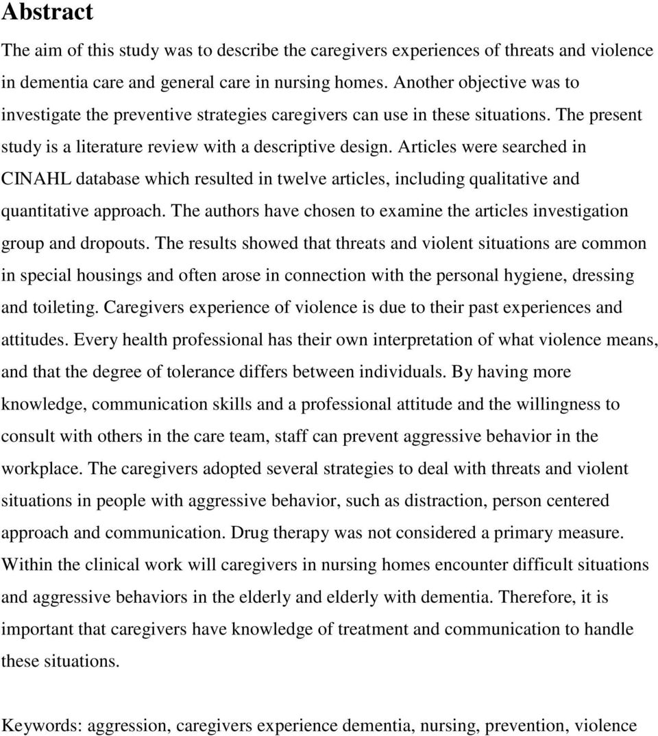 Articles were searched in CINAHL database which resulted in twelve articles, including qualitative and quantitative approach.