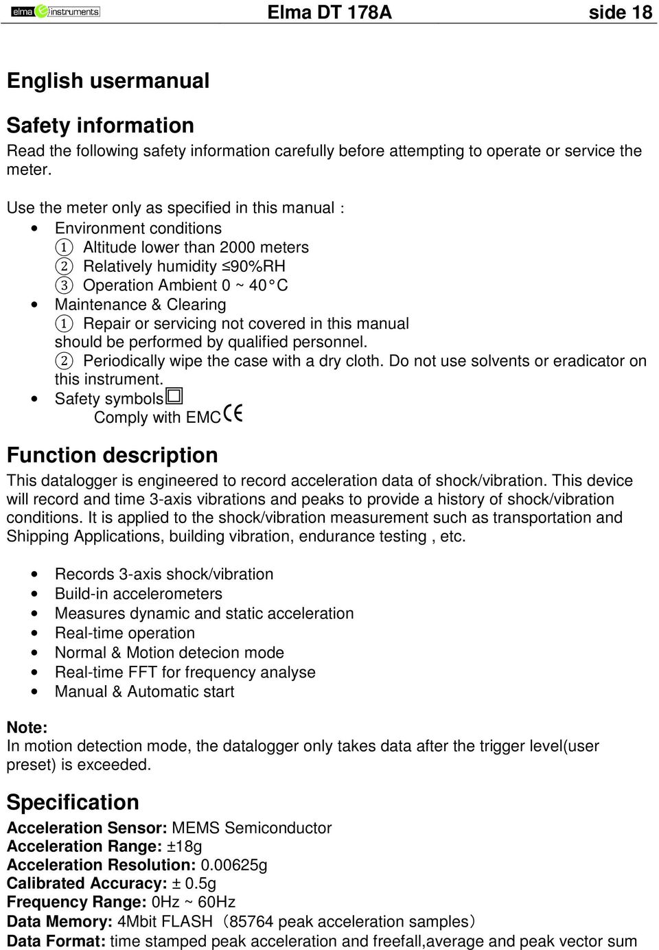 servicing not covered in this manual should be performed by qualified personnel. 2 Periodically wipe the case with a dry cloth. Do not use solvents or eradicator on this instrument.