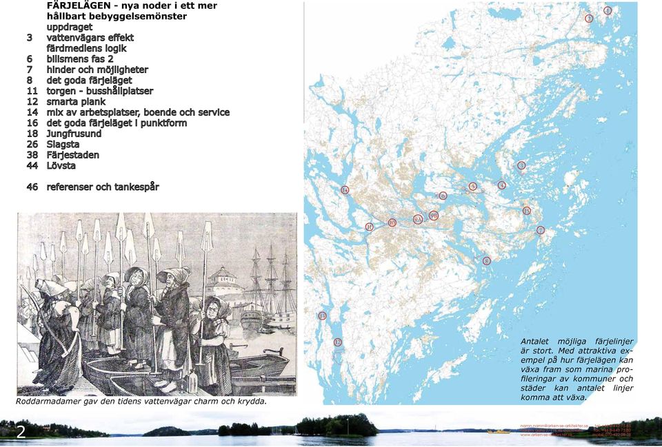 Med attraktiva exempel på hur färjelägen kan växa fram som marina profileringar av kommuner och