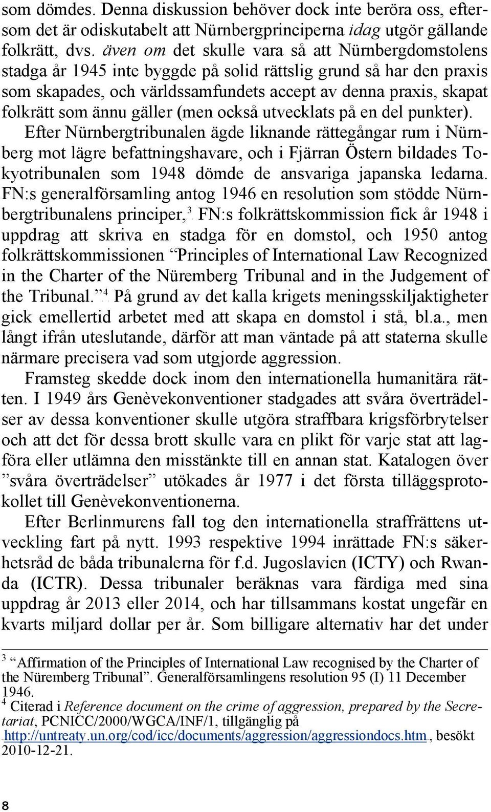 ännu gäller (men också utvecklats på en del punkter).
