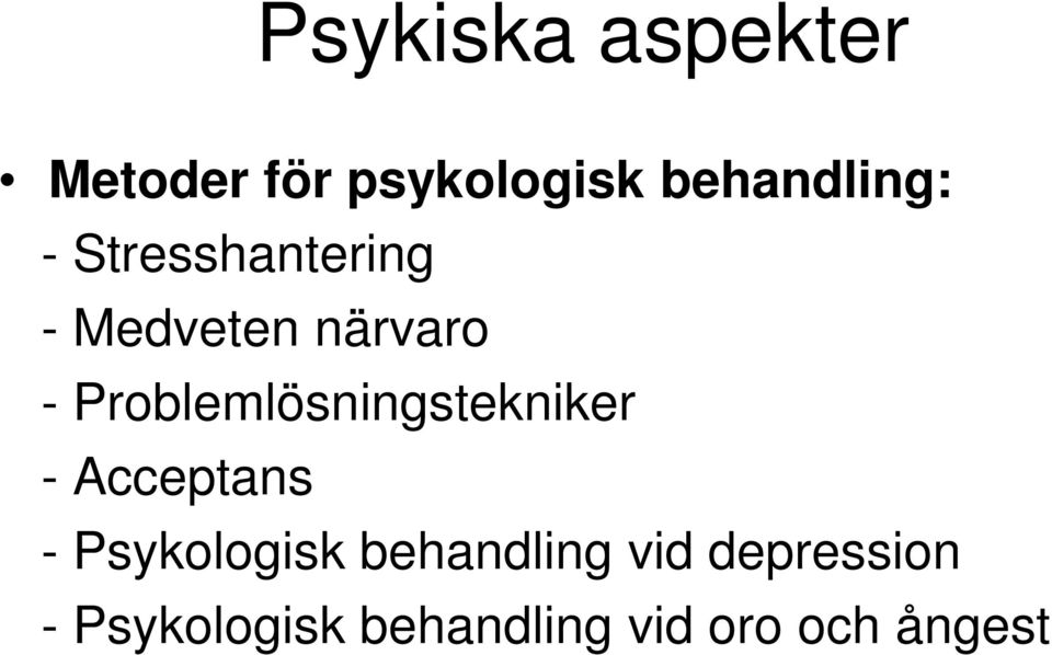 Problemlösningstekniker - Acceptans - Psykologisk