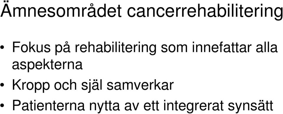 aspekterna Kropp och själ samverkar