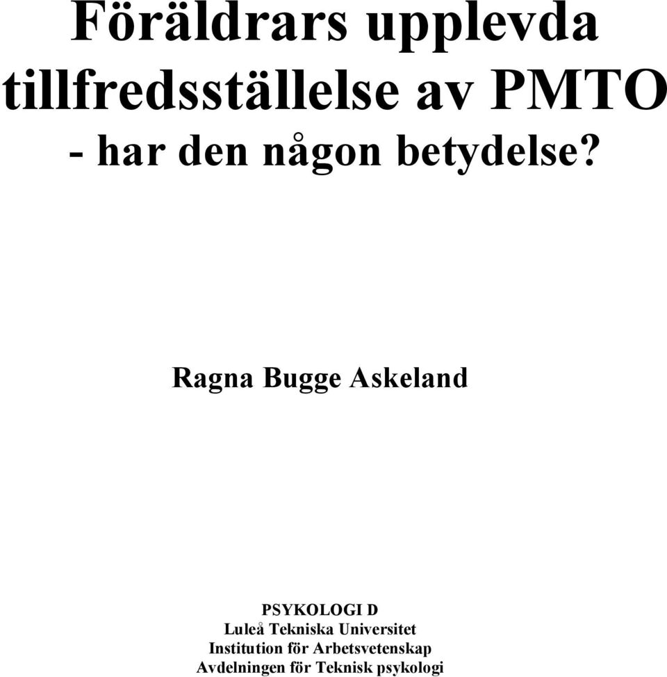 Ragna Bugge Askeland PSYKOLOGI D Luleå Tekniska