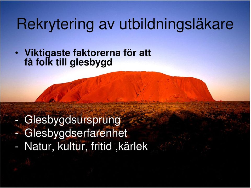 till glesbygd - Glesbygdsursprung -