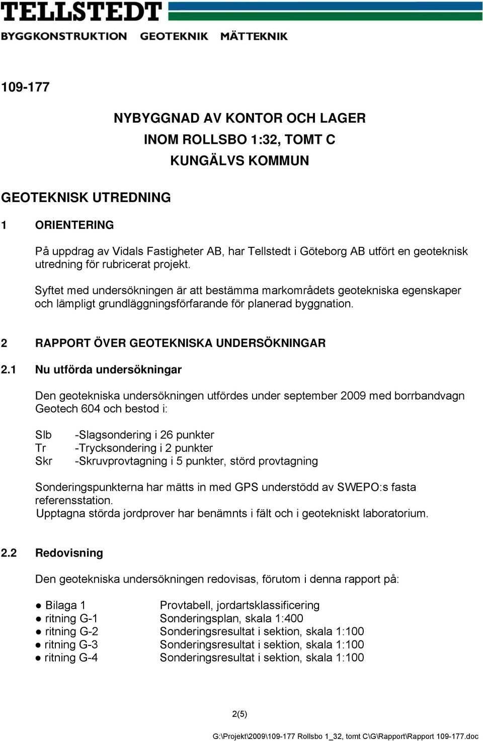 2 RAPPORT ÖVER GEOTEKNISKA UNDERSÖKNINGAR 2.