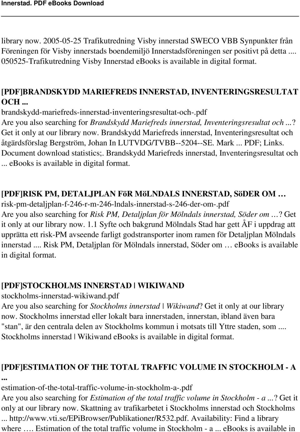 .. brandskydd-mariefreds-innerstad-inventeringsresultat-och-.pdf Are you also searching for Brandskydd Mariefreds innerstad, Inventeringsresultat och...? Get it only at our library now.