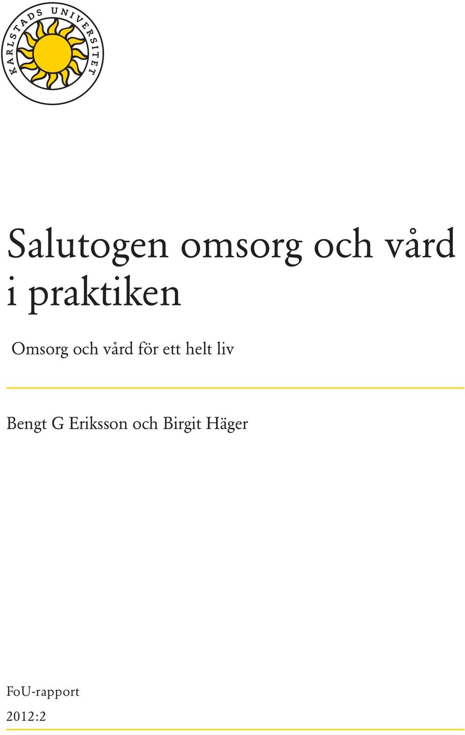 ett helt liv Bengt G Eriksson