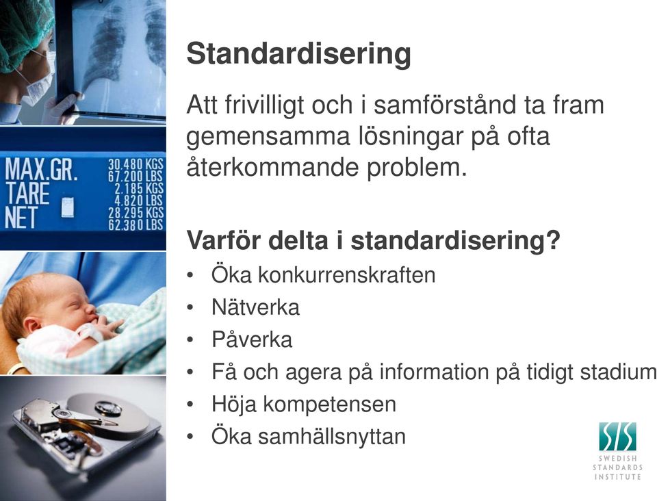 Varför delta i standardisering?