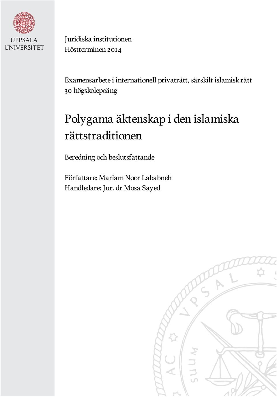 Polygama äktenskap i den islamiska rättstraditionen Beredning och