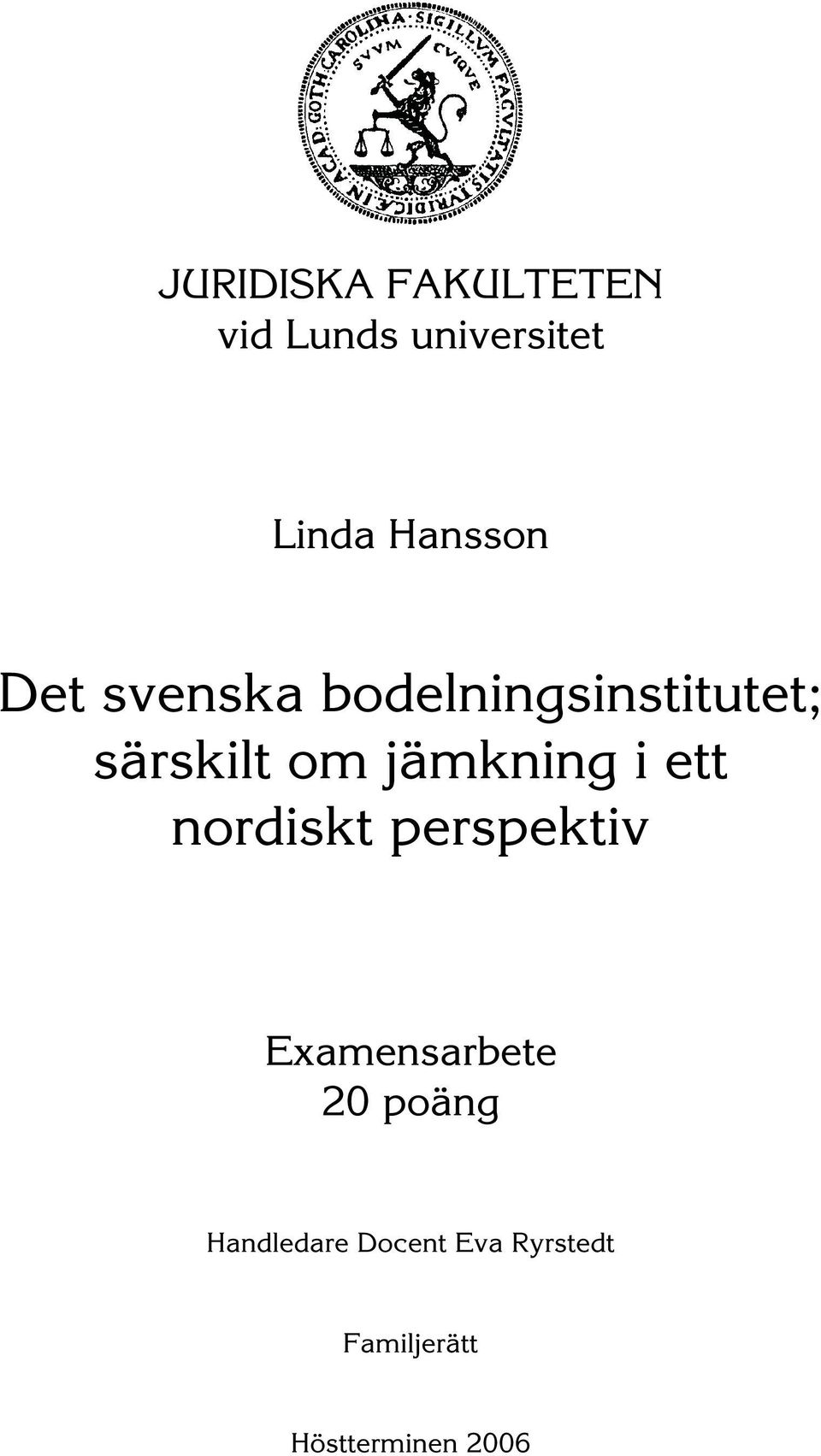 jämkning i ett nordiskt perspektiv Examensarbete 20