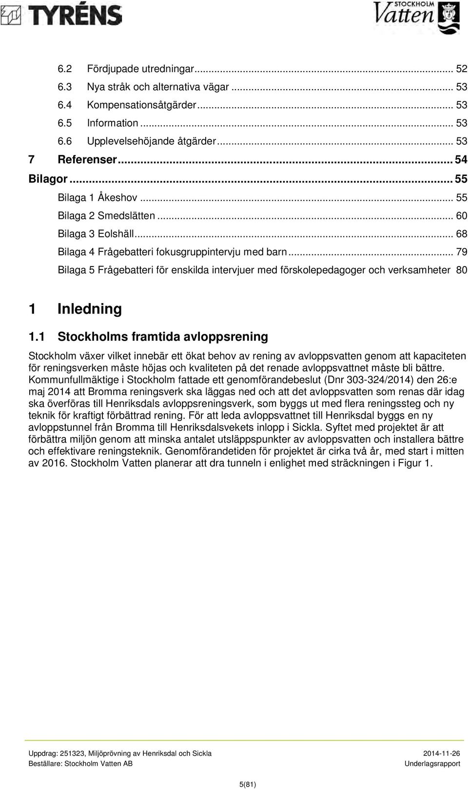 .. 79 Bilaga 5 Frågebatteri för enskilda intervjuer med förskolepedagoger och verksamheter 80 1 Inledning 1.