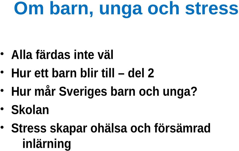 Hur mår Sveriges barn och unga?