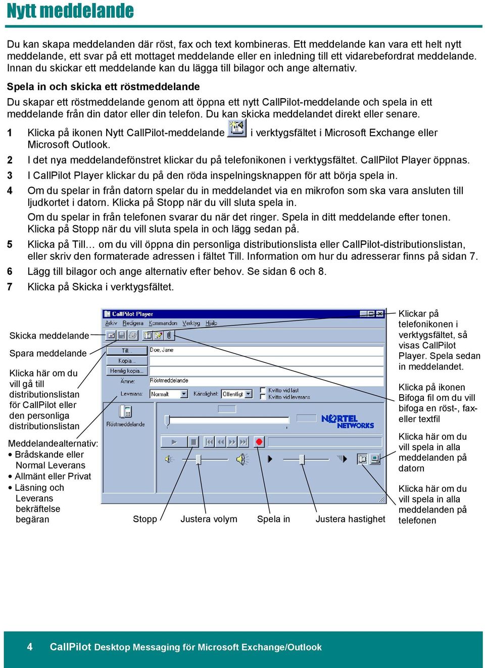 Innan du skickar ett meddelande kan du lägga till bilagor och ange alternativ.