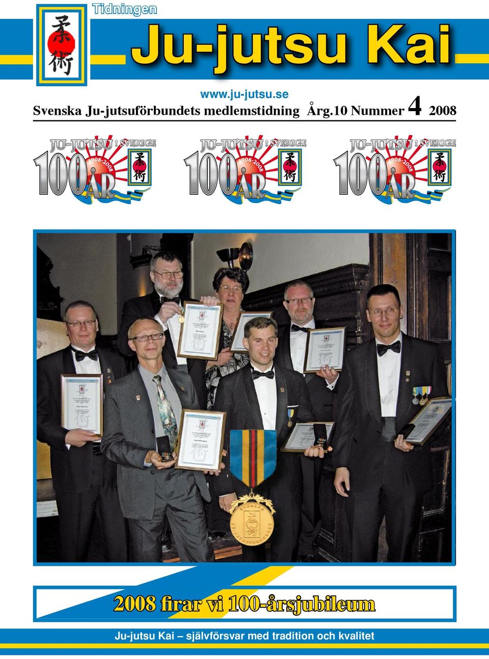 Årg.10 Nummer 4 2008 2008 firar vi