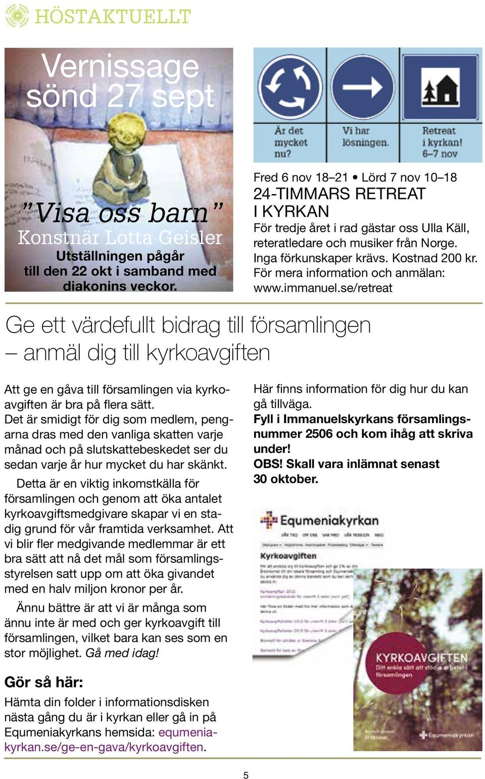 För mera information och anmälan: www.immanuel.