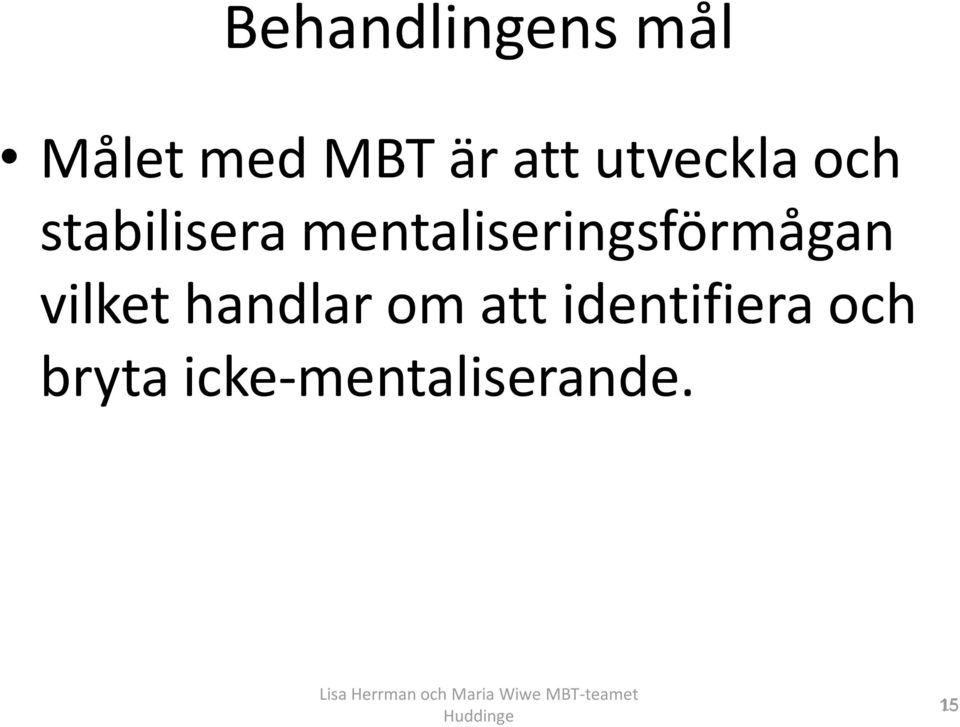 mentaliseringsförmågan vilket handlar