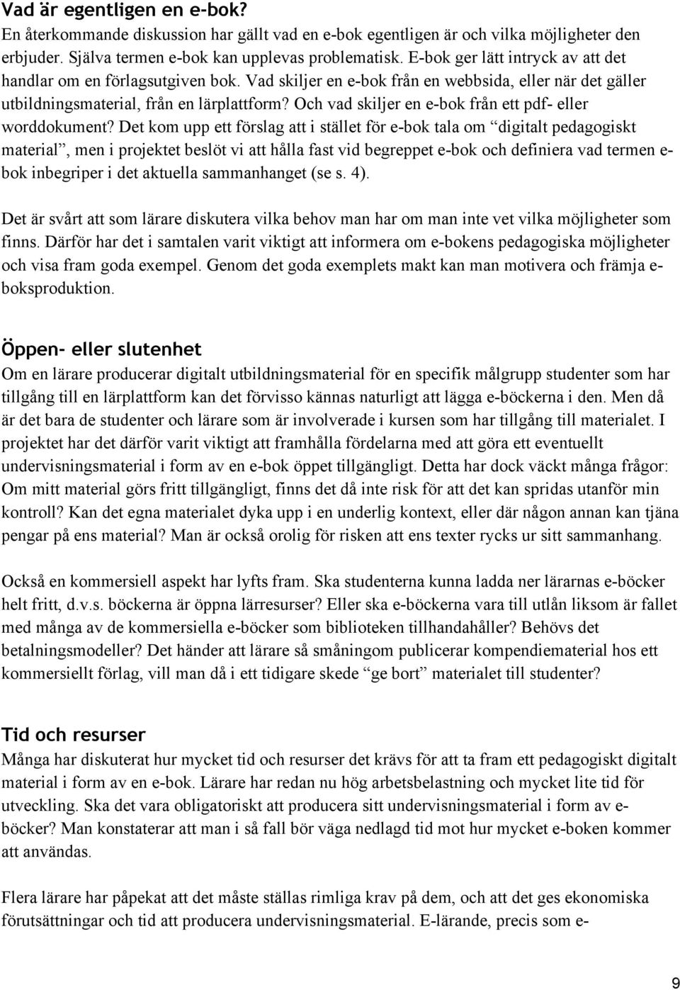 Och vad skiljer en e-bok från ett pdf- eller worddokument?