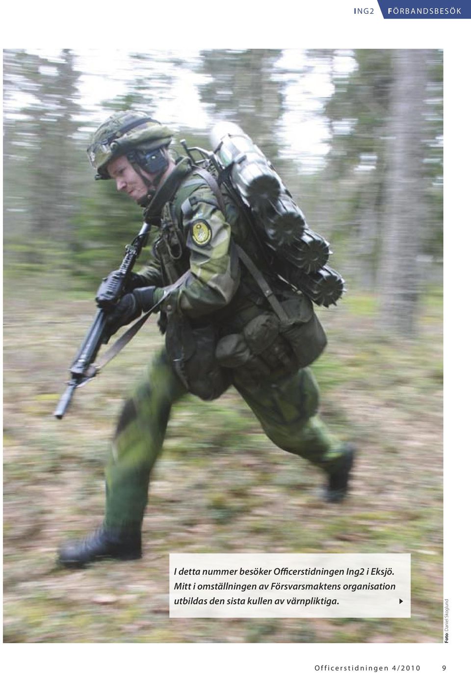 Mitt i omställningen av Försvarsmaktens organisation utbildas