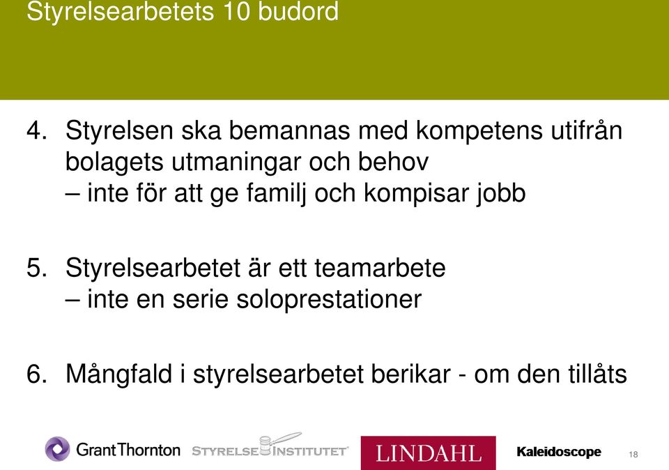 och behov inte för att ge familj och kompisar jobb 5.