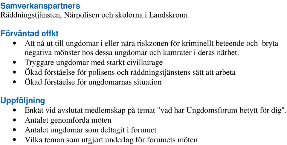 kamrater i deras närhet.