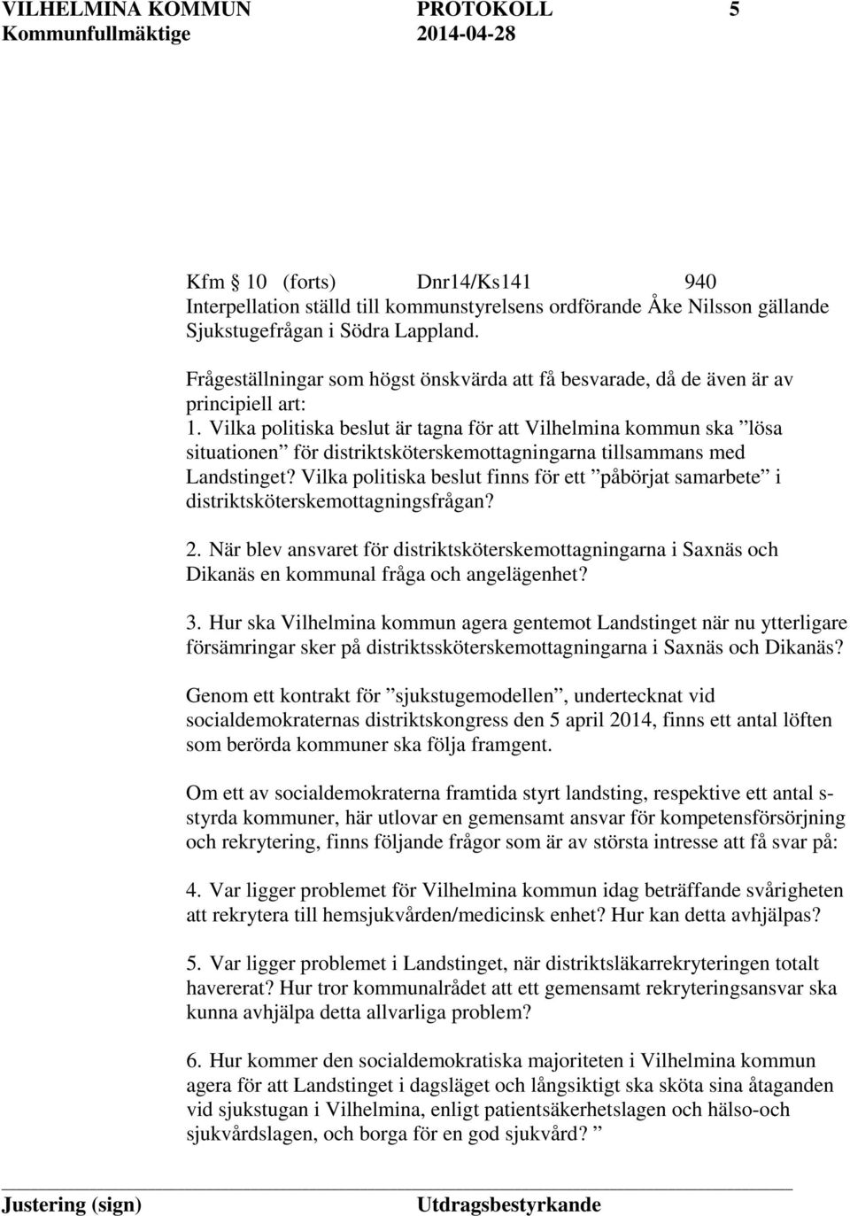 Vilka politiska beslut är tagna för att Vilhelmina kommun ska lösa situationen för distriktsköterskemottagningarna tillsammans med Landstinget?