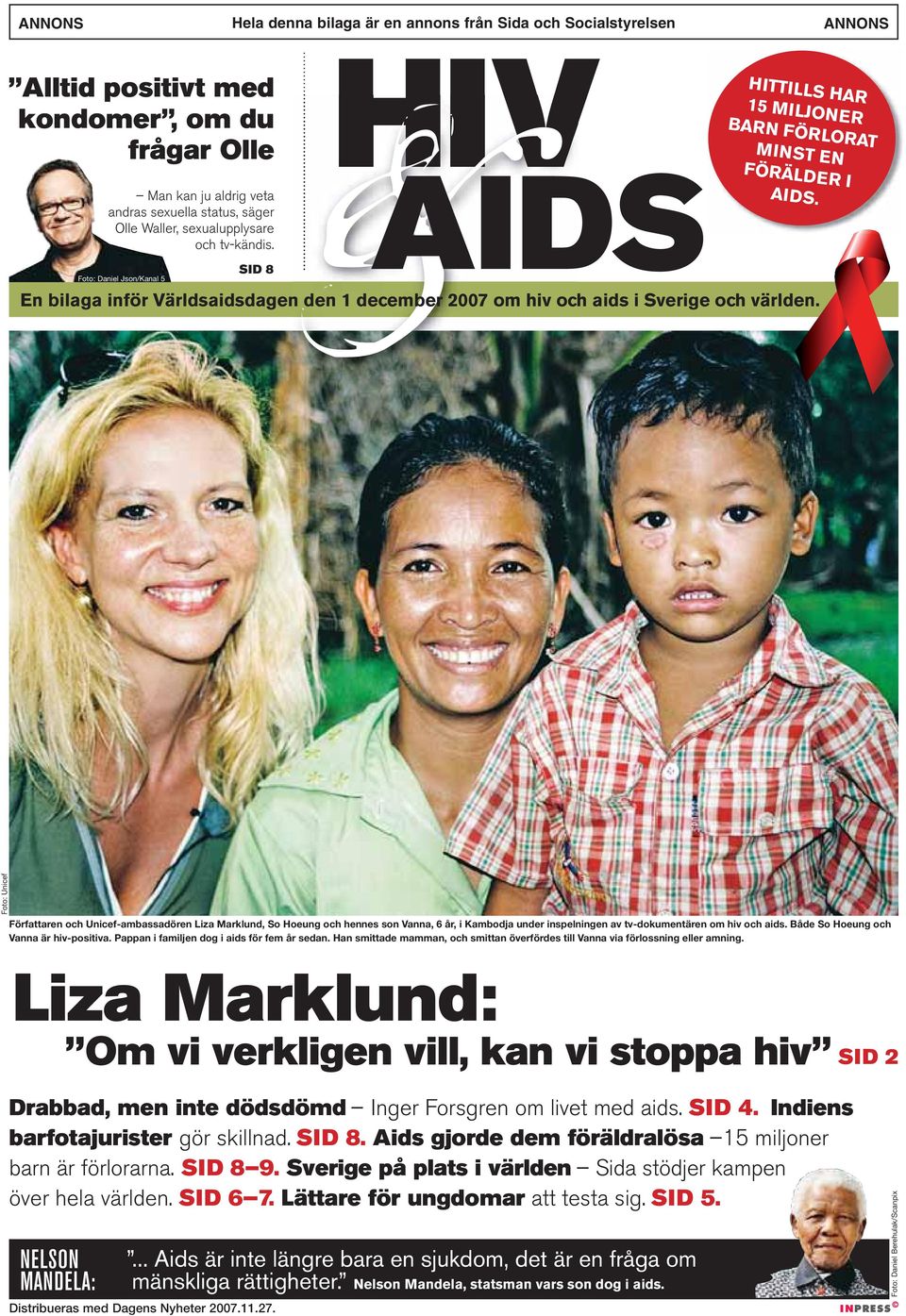 Foto: Unicef Författaren och Unicef-ambassadören Liza Marklund, So Hoeung och hennes son Vanna, 6 år, i Kambodja under inspelningen av tv-dokumentären om hiv och aids.