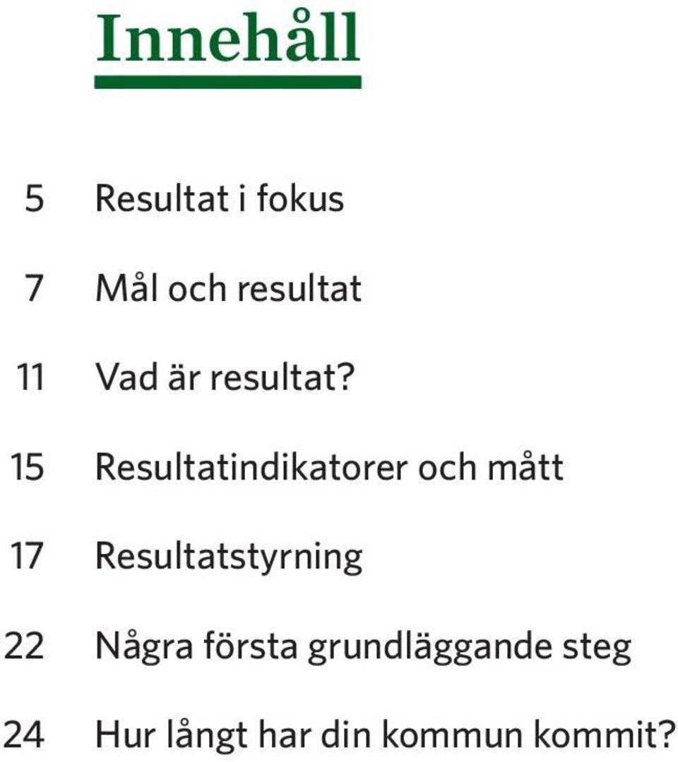 15 Resultatindikatorer och mått 17