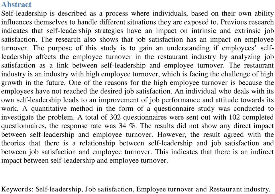 The research also shows that job satisfaction has an impact on employee turnover.