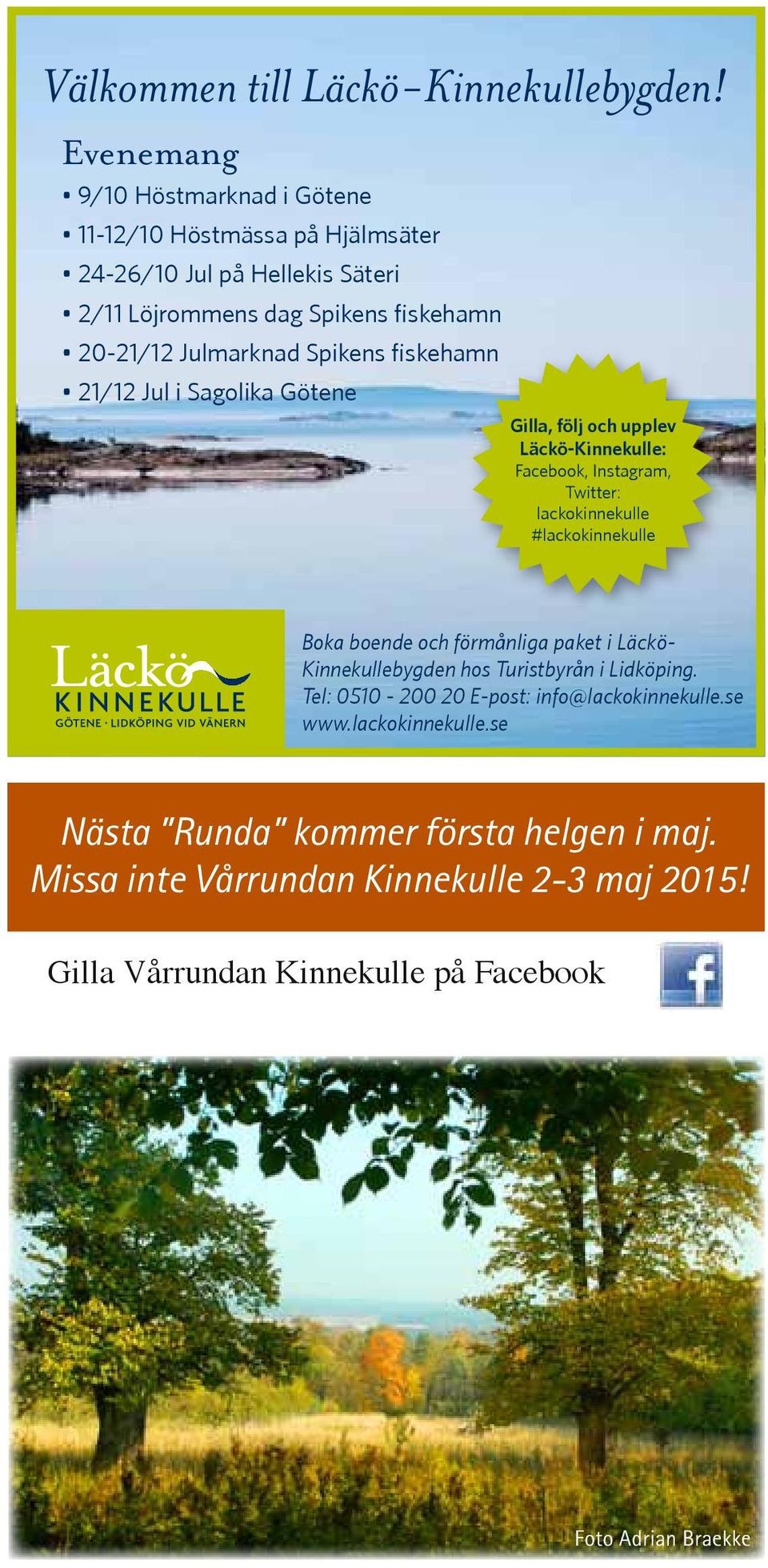 Spikens fiskehamn 21/12 Jul i Sagolika Götene Gilla, följ och upplev Läckö-Kinnekulle: Facebook, Instagram, Twitter: lackokinnekulle #lackokinnekulle Boka boende